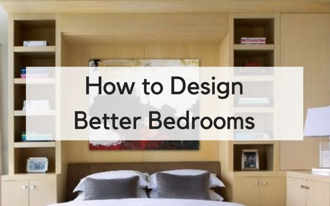 10 Tips to Design a Better Bedroom