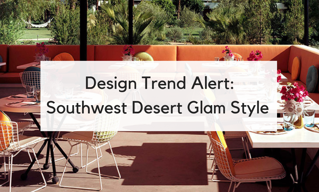 10 Tips Southwest Desert Glam Home Socalcontractor Blog